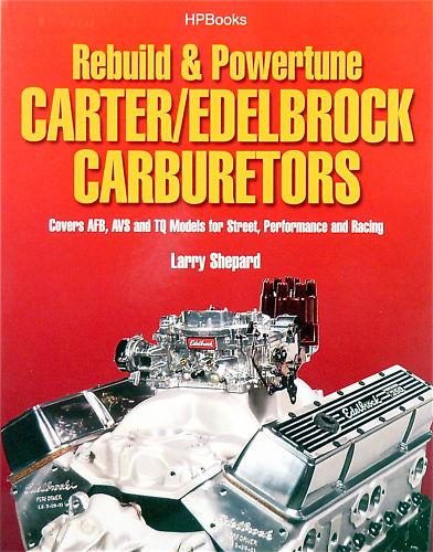 Rebuild and powertune carter/edelbrock carburetors 
