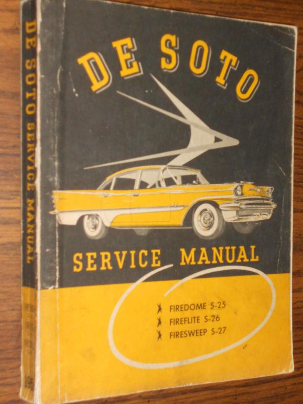 1957 de soto models s-25 / s-26 / s-27 / nice original desoto shop manual 