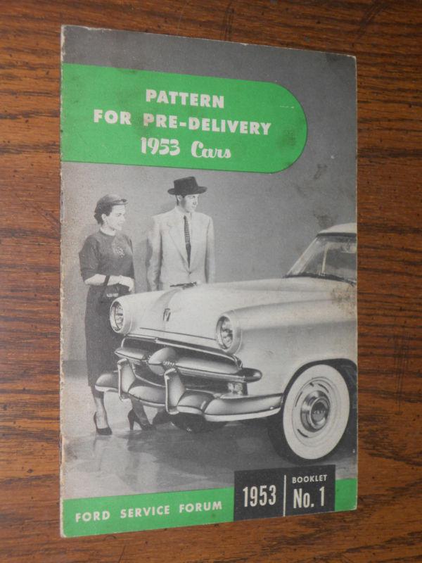 Sell 1953 FORD CAR "PATTERN FOR PREDELIVERY" SHOP BOOKLET / NEAT