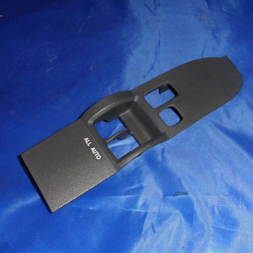 2005-2010 scion tc, cover for window master switch, front left