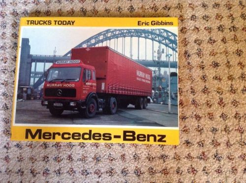 Trucks today by eric gibbins, mercedes-benz