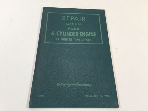 1941 to 1947 ford repair manual 3694 6-cylinder engine g series