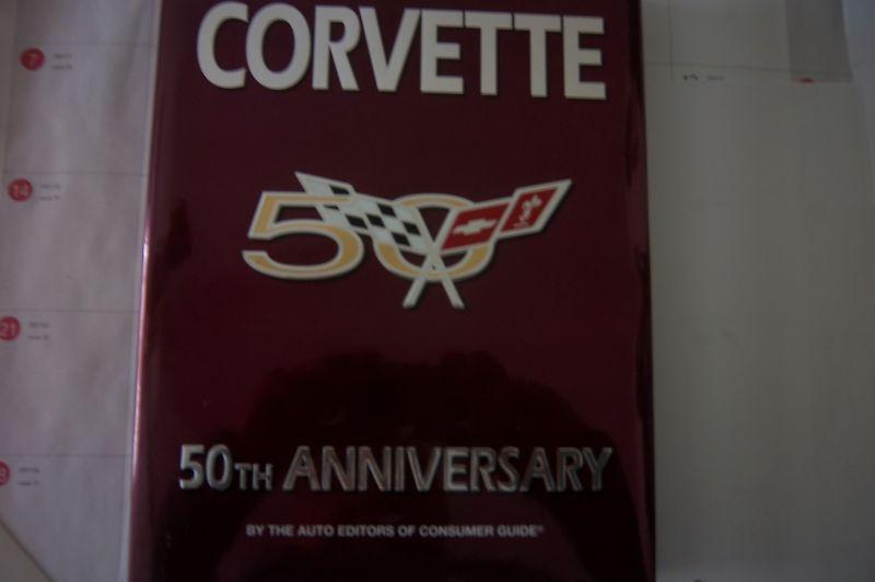 Corvette 50th anniversary book by the auto editors of consumer guide 