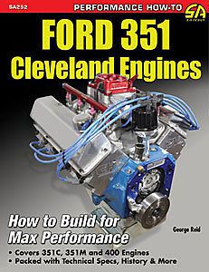 Sa design sa252 book: ford 351 cleveland engines: how to build for max performan