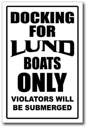 Lund  - docking only sign   -alum, top quality