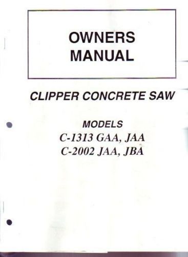 Norton c-1313 gaa jaa c-2002 jaa jba clipper concrete saw owners &amp; parts manual