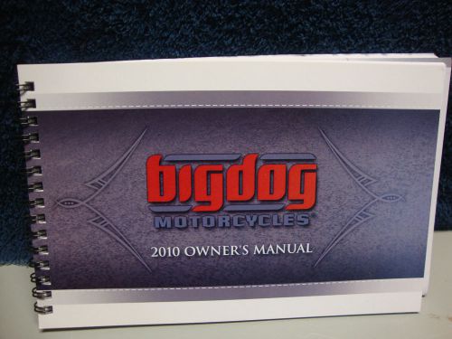 Big dog motorcycles 2010 owners manual k-9 ridgeback pitbull wolf coyote