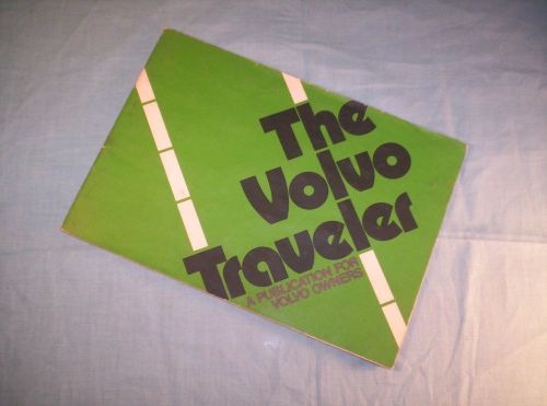 1974 volvo &#039;the volvo traveler&#039; booklet / a publication for volvo owners