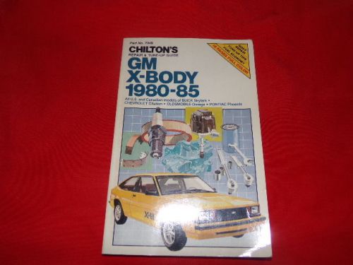 Gm x-body 1980-85 (chilton&#039;s repair &amp; tune-up guides)