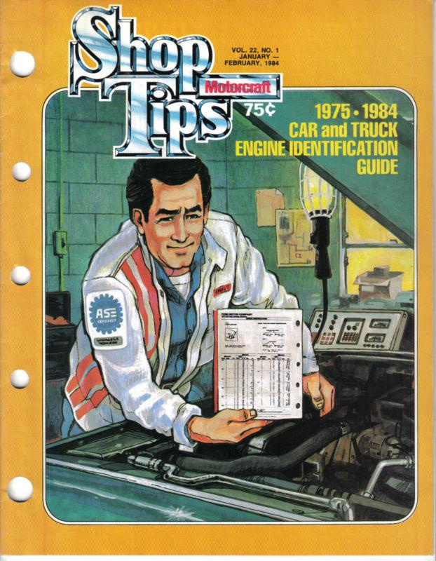 Ford motor magazin motorcraft shop tips  vol.22,n°1 january-february 1984 new