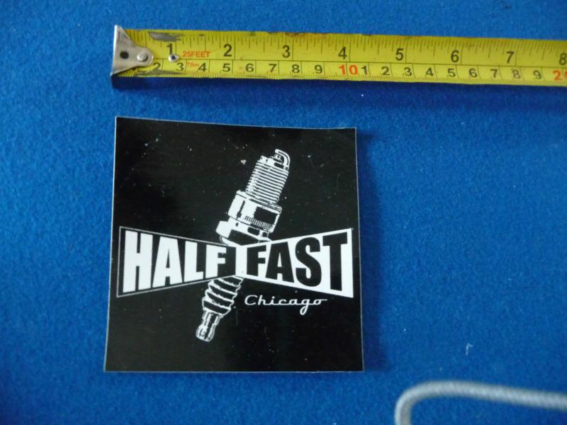Half fast chicago stcker decal 4" x 4"