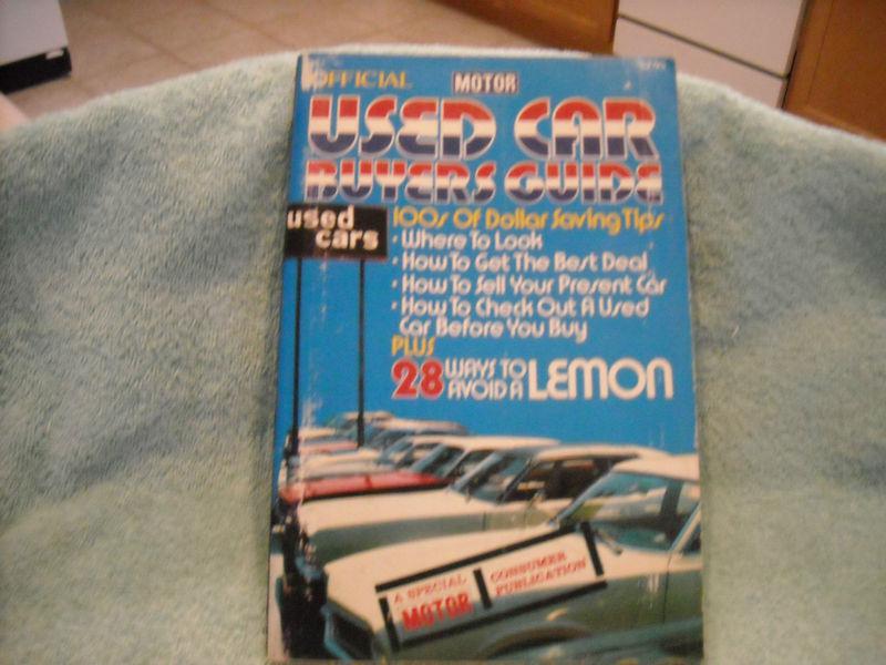 "used car buyers guide" by motor how to find and buy a used vehicle dated 1975 