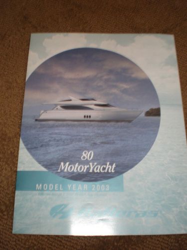 Model year 2003 hatteras 80 motor yacht marketing / specifications brochure