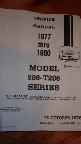 Cessna 206 and t206 service manual  1977-1980...used...comes in big binder