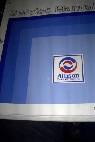 1997 1998 allison transmission factory service &amp; parts manuals