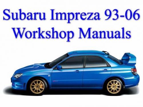 Subaru impreza wrx sti 93-06 workshop manual manuals cd