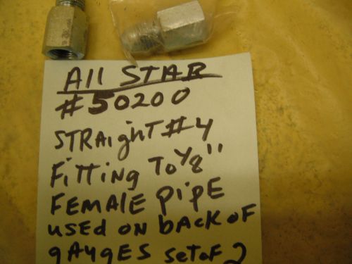 2 all star   50200  straight #4 fitting to 1/8&#034; female pipe ,used on back of gua