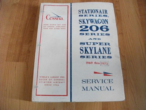1969-1973 cessna stationair skywagon 206 &amp; super skyline airplane service manual