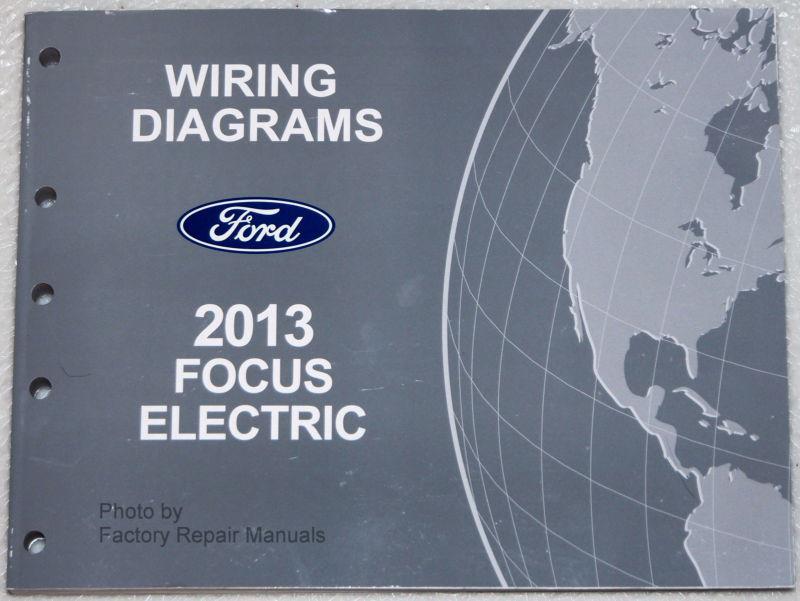 2013 ford focus electric model wiring diagrams factory electrical shop manual