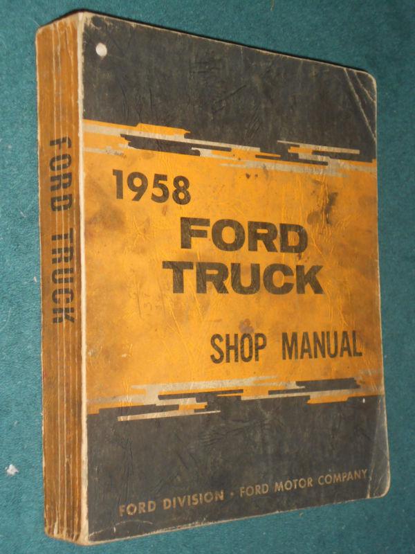 1958 ford truck shop book / shop manual / original!!!