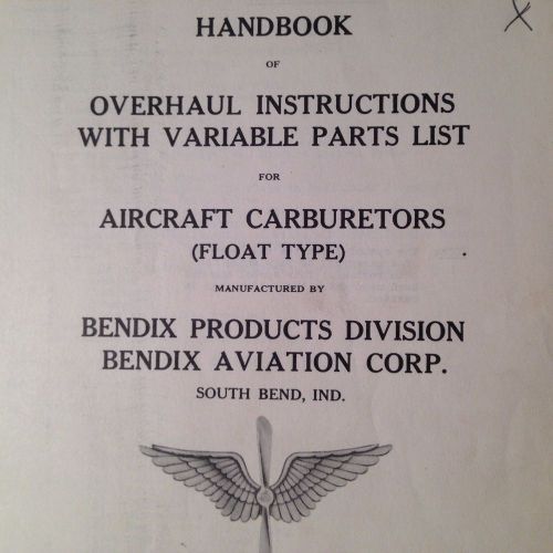 Original 1942 bendix-stromberg &#034;float type&#034; carburetors overhaul manual