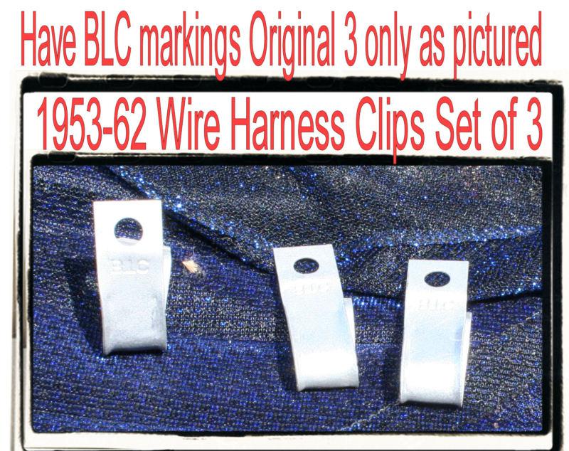 Corvette 1954 1956  1959 1960 engine blc markings  wiring harness clips set of 3