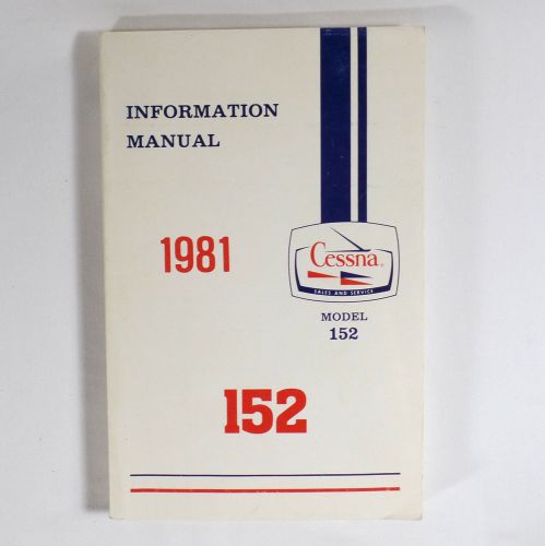 1981 Cessna Model 152 Information Manual Pilots Operating Flight Handbook, US $24.99, image 1
