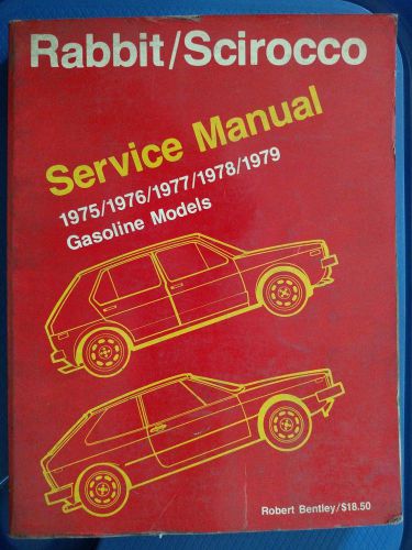 Volkswagen rabbit/scirocco service manual - robert bentley  1975-1979