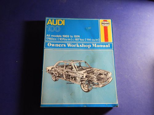 Haynes workshop manual service repair book. audi 100. 1969-1974.