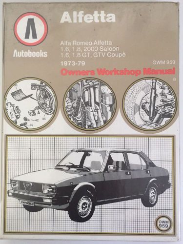 Alfetta alfa romeo alfetta autobooks owners workshop manual 1973-79