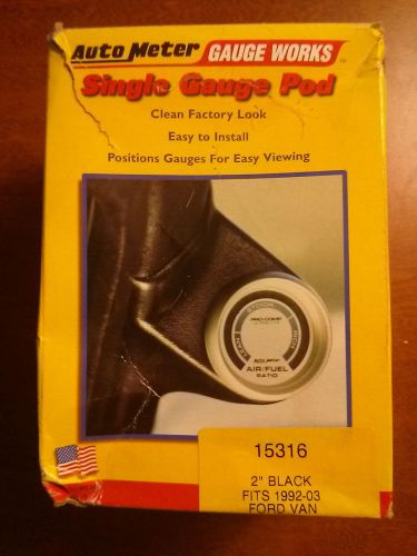 Autometer single gauge pod 15316 ford van 1992-2003 2" black