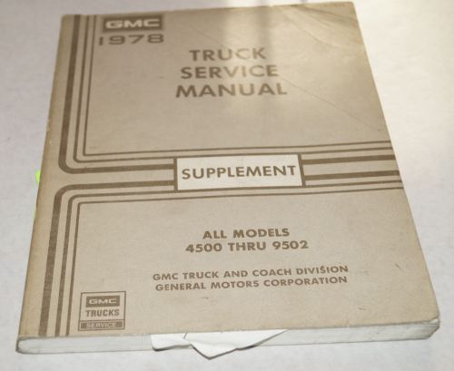 1978 gmc medium &amp; heavytruck models 4500-9502 oem service shop manual supplement