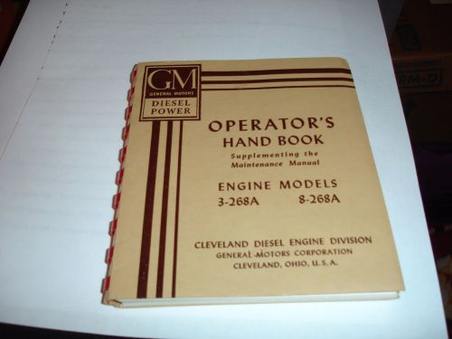 Cleveland diesel engine, 3-268a &amp; 8-268a &#034;operators handbook&#034;  1944 vintage