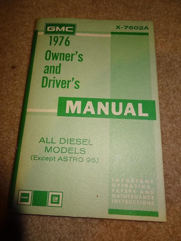 Nos 1976 76 gmc diesel truck owners drivers manual 40-65 70 series