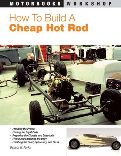 How to build a cheap hot rod book by dennis parks ~track t roadster~brand new!