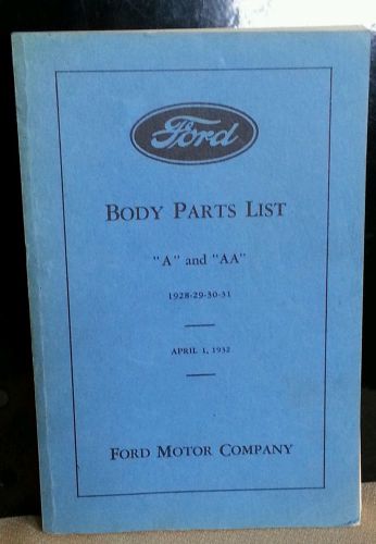Vintage ford 1928-1931 body parts list &#034;a&#034; &amp; &#034;aa&#034;  (april 1, 1932) ford motor co