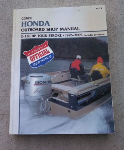 Clymer's official  honda outboard shop manual 2-130 hp four stroke 1976-2005