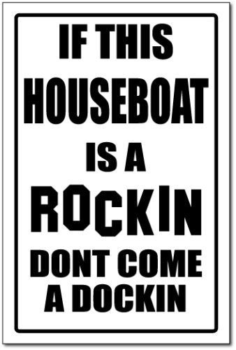 Houseboat  -rockin &amp; dockin sign   -alum, top quality