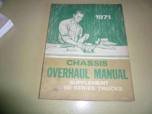 1971 chevrolet chassis overhaul manual - st-334-71 supplement 40 - 60 series