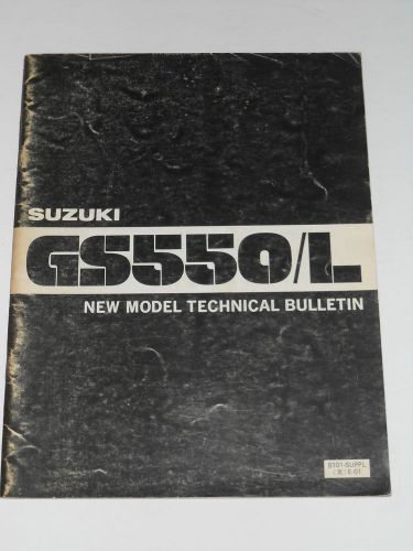 Suzuki gs550 / l new model technical bulletin manual gs550d gs550e rare