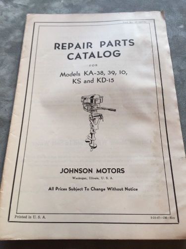 Old~vintage~antique johnson outboard motors repair parts catalog~ka ks kd