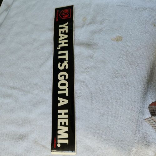 Dodge "yeah, it's got a hemi." bumper sticker. rare. mopar performance .