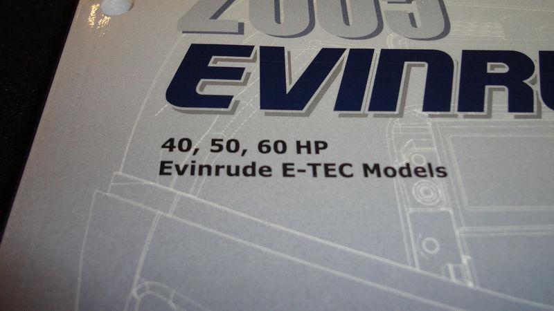 2005 EVINRUDE SERVICE MANUAL 40,50,60 HP E-TEC #5005968 OUTBOARD BOAT MOTOR, US $65.62, image 2
