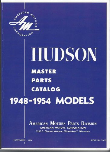 Hudson master parts catalog, 1948 - 1954 models, american motors parts division