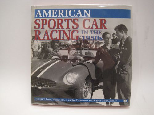 "american sports car racing in the 1950's" shelby hill mcafee cunningham hall