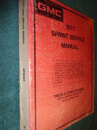 1977 gmc sprint / el camino / camaro / shop manual / original gm service book