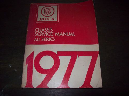 Buick 1977 chassis service manual, covers all series.