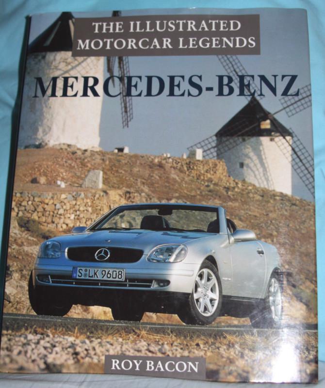 The illustrated motorcar legends mercedes-benz (1996) by roy bacon