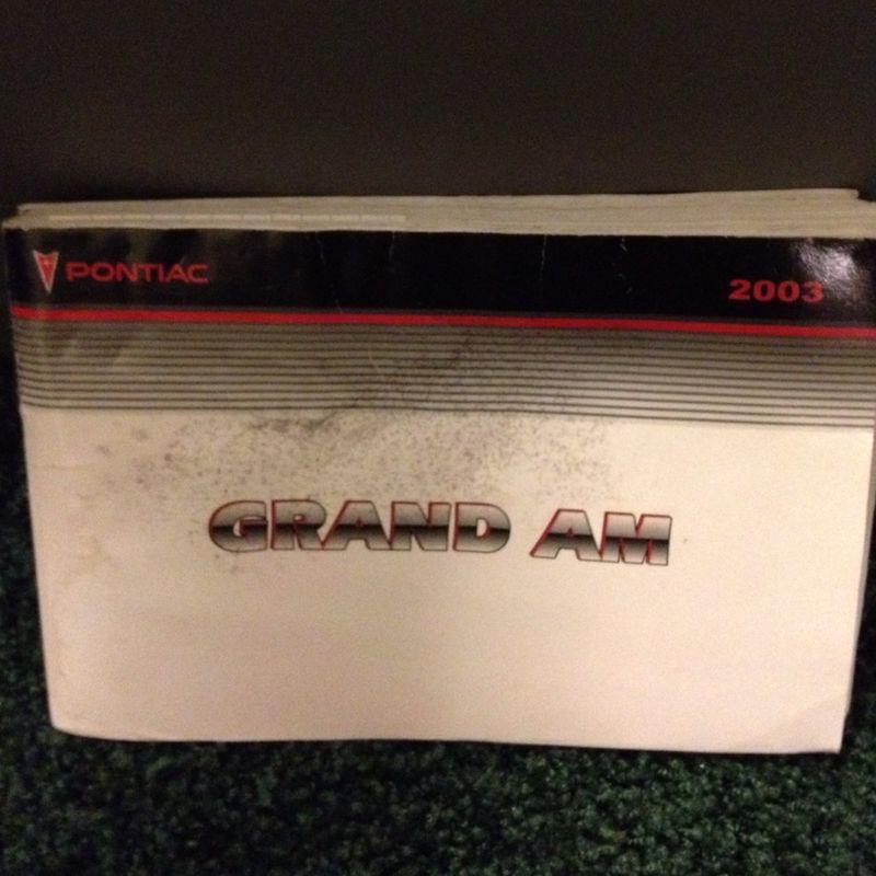 Sell 2003 Pontiac Grand Am Owners Manual in East Wenatchee, Washington