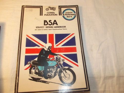 Bsa 500 and 650 twins repair manual made by clymer